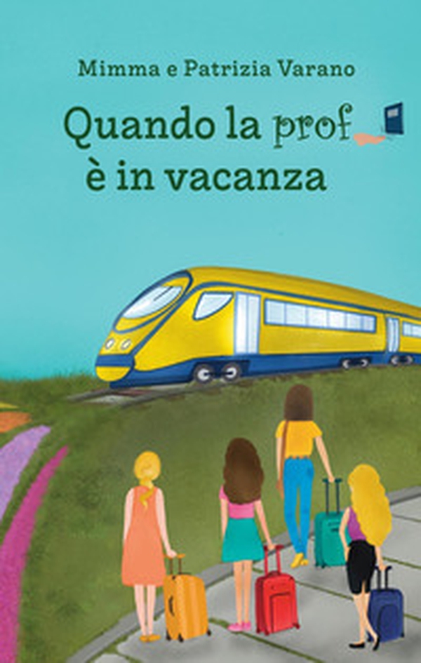 Quando la prof è in vacanza - Librerie.coop Quando la prof è in vacanza - Librerie.coop