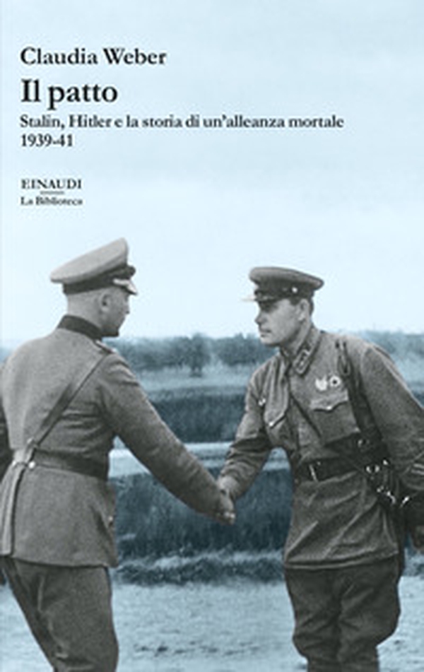Il patto. Stalin, Hitler e la storia di un'alleanza mortale 1939-41 - Librerie.coop Il patto. Stalin, Hitler e la storia di un'alleanza mortale 1939-41 - Librerie.coop