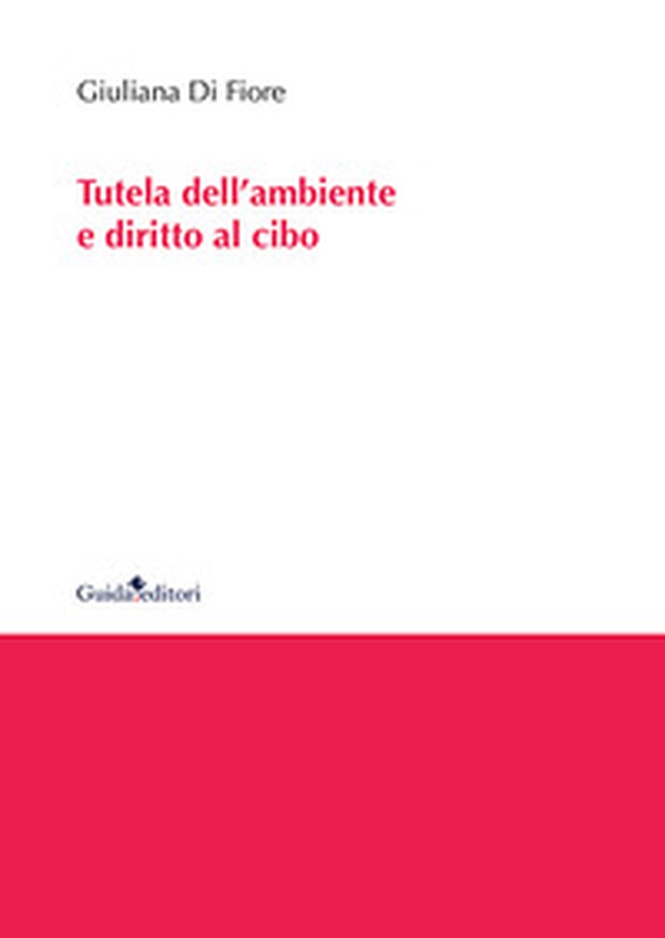 Tutela dell'ambiente e diritto al cibo - Librerie.coop Tutela dell'ambiente e diritto al cibo - Librerie.coop