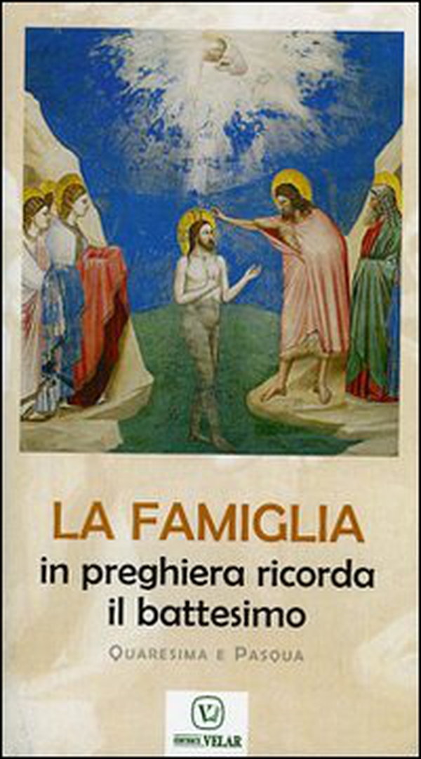 La famiglia in preghiera ricorda il battesimo. Quaresima e Pasqua - Librerie.coop La famiglia in preghiera ricorda il battesimo. Quaresima e Pasqua - Librerie.coop
