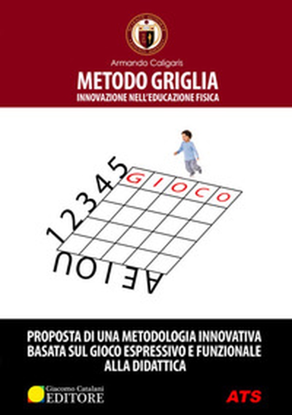 Metodo griglia. Innovazione nell'educazione fisica - Librerie.coop Metodo griglia. Innovazione nell'educazione fisica - Librerie.coop